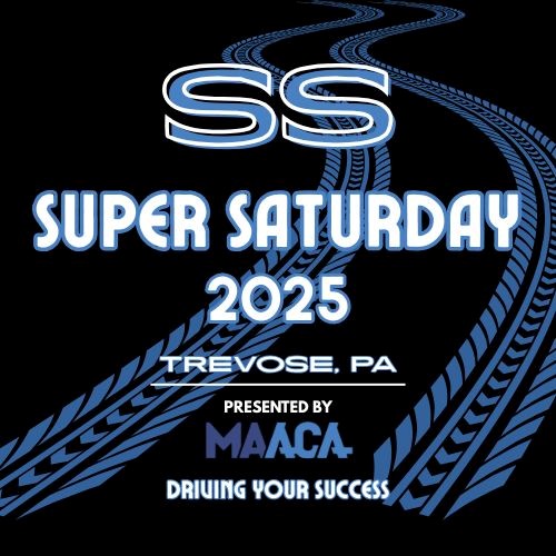 Event graphic for Super Saturday 2025 in Trevose, Pennsylvania, presented by MAACA, featuring blue tire track designs and the tagline “Driving Your Success.”